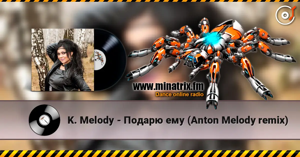 K. Melody - Подарю ему (Anton Melody remix) online in hoher Qualität hören | Minatrix.FM
