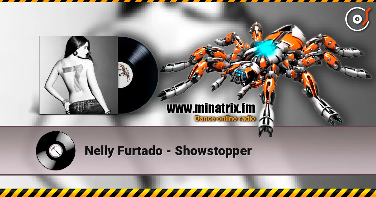 Nelly Furtado - Showstopper online in hoher Qualität hören | Minatrix.FM