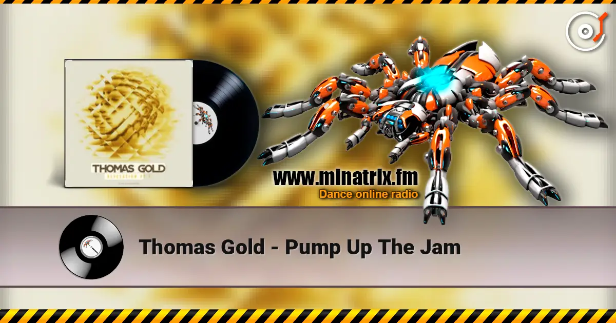 Thomas Gold - Pump Up The Jam online in hoher Qualität hören | Minatrix.FM
