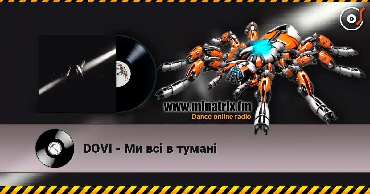 DOVI - Ми всі в тумані online in hoher Qualität hören | Minatrix.FM