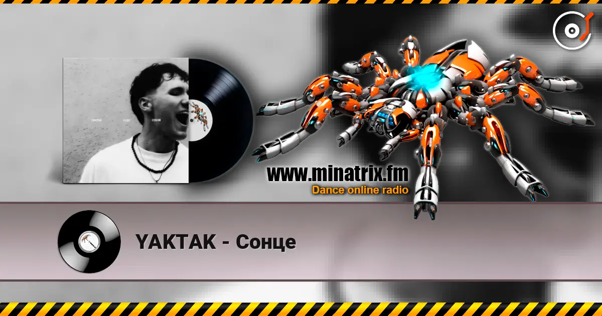 YAKTAK - Сонце online in hoher Qualität hören | Minatrix.FM