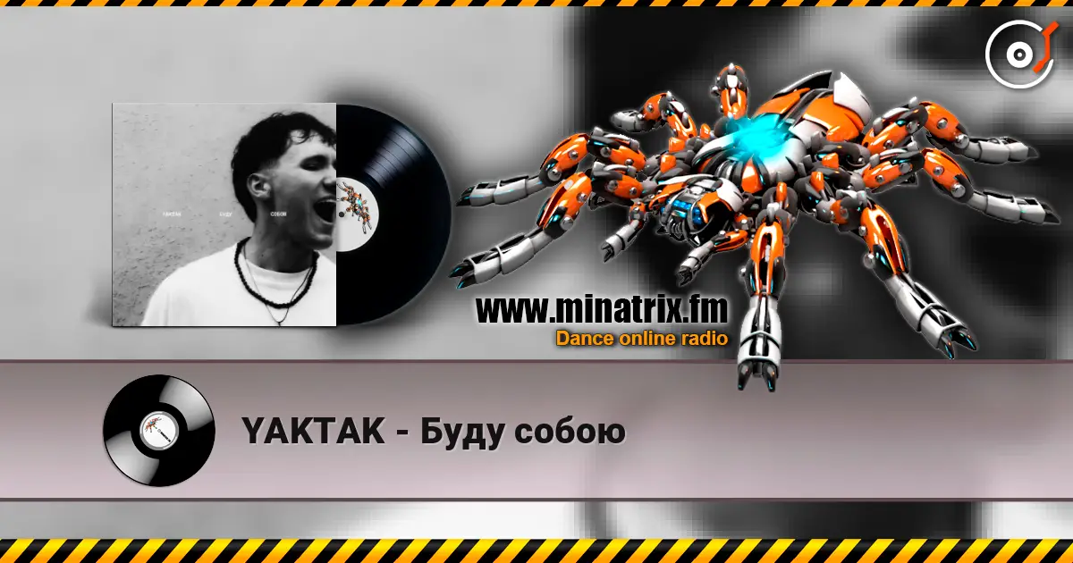 YAKTAK - Буду собою online in hoher Qualität hören | Minatrix.FM