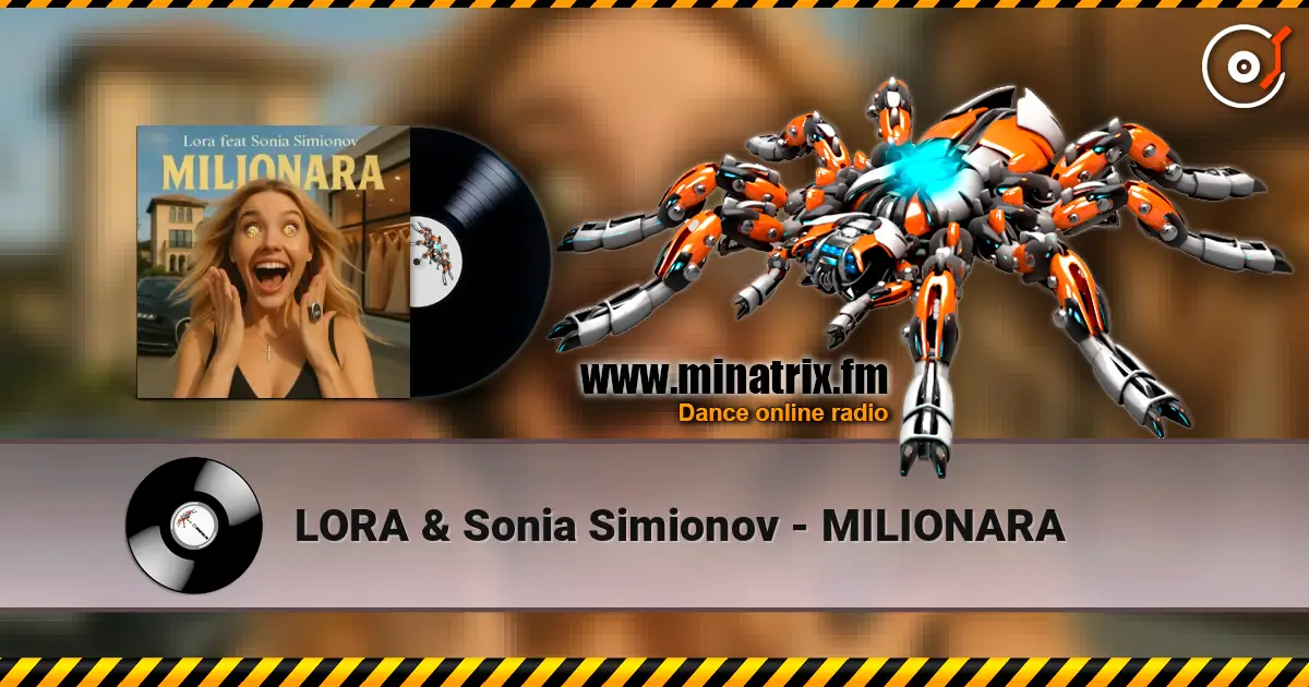 LORA & Sonia Simionov - MILIONARA online in hoher Qualität hören | Minatrix.FM
