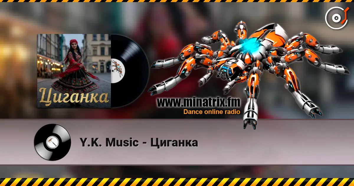 Y.K. Music - Циганка online in hoher Qualität hören | Minatrix.FM