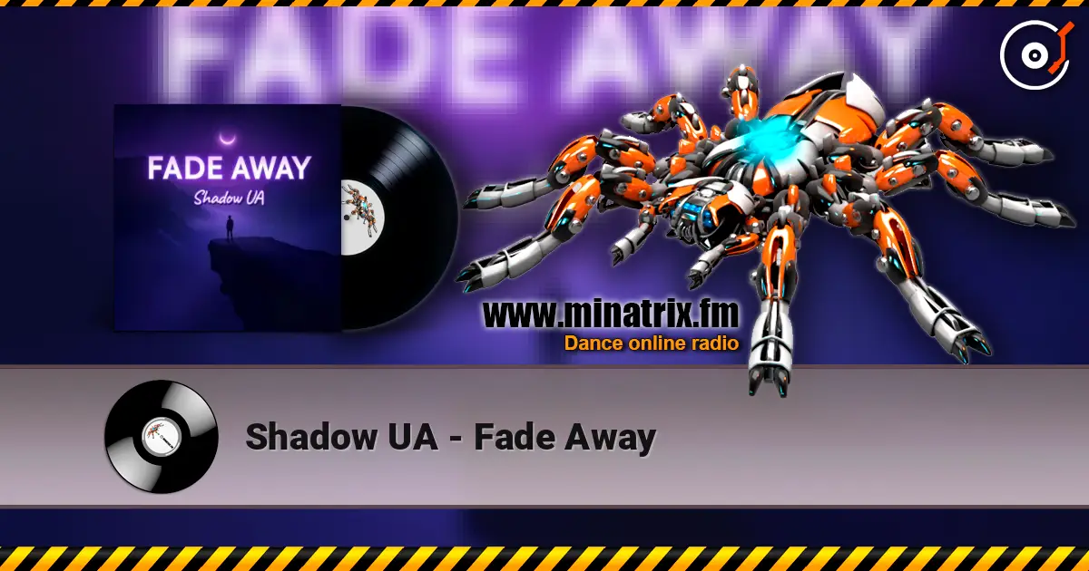 Shadow UA - Fade Away online in hoher Qualität hören | Minatrix.FM