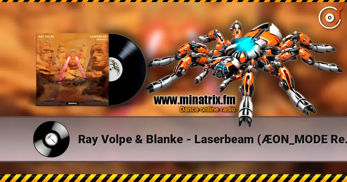 Ray Volpe & Blanke - Laserbeam (ÆON_MODE Remix VIP) online in hoher Qualität hören | Minatrix.FM