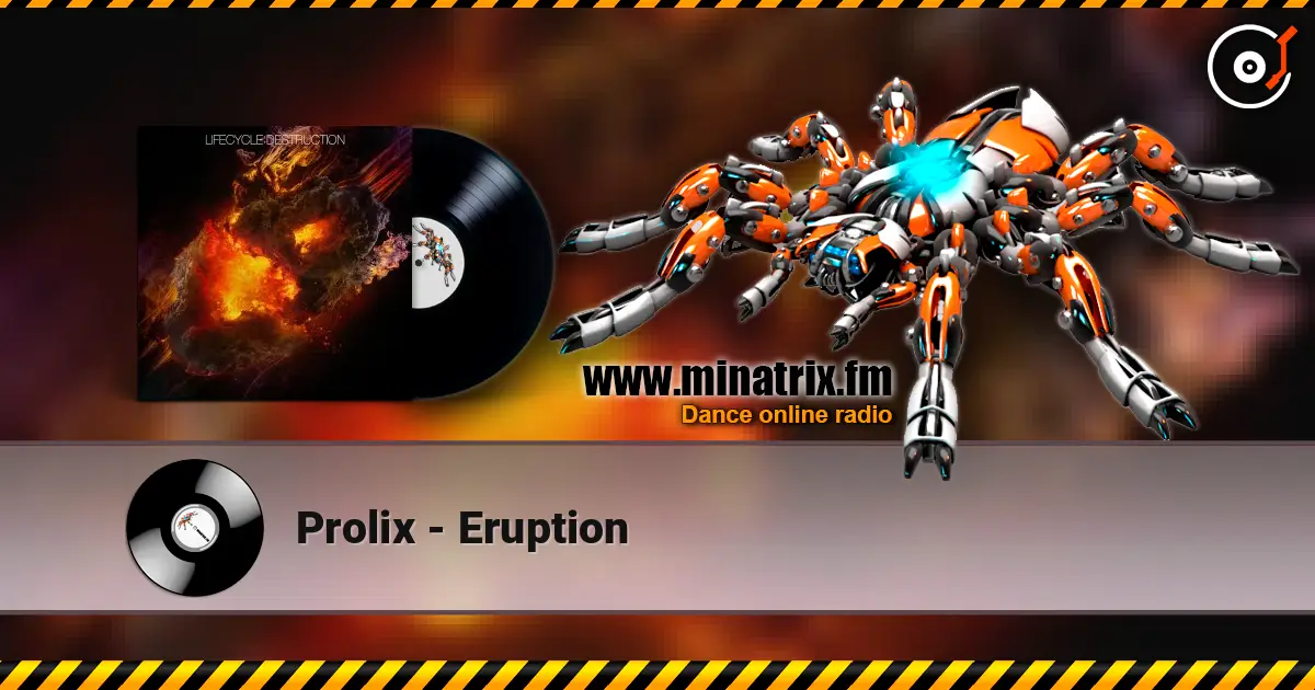 Prolix - Eruption online in hoher Qualität hören | Minatrix.FM