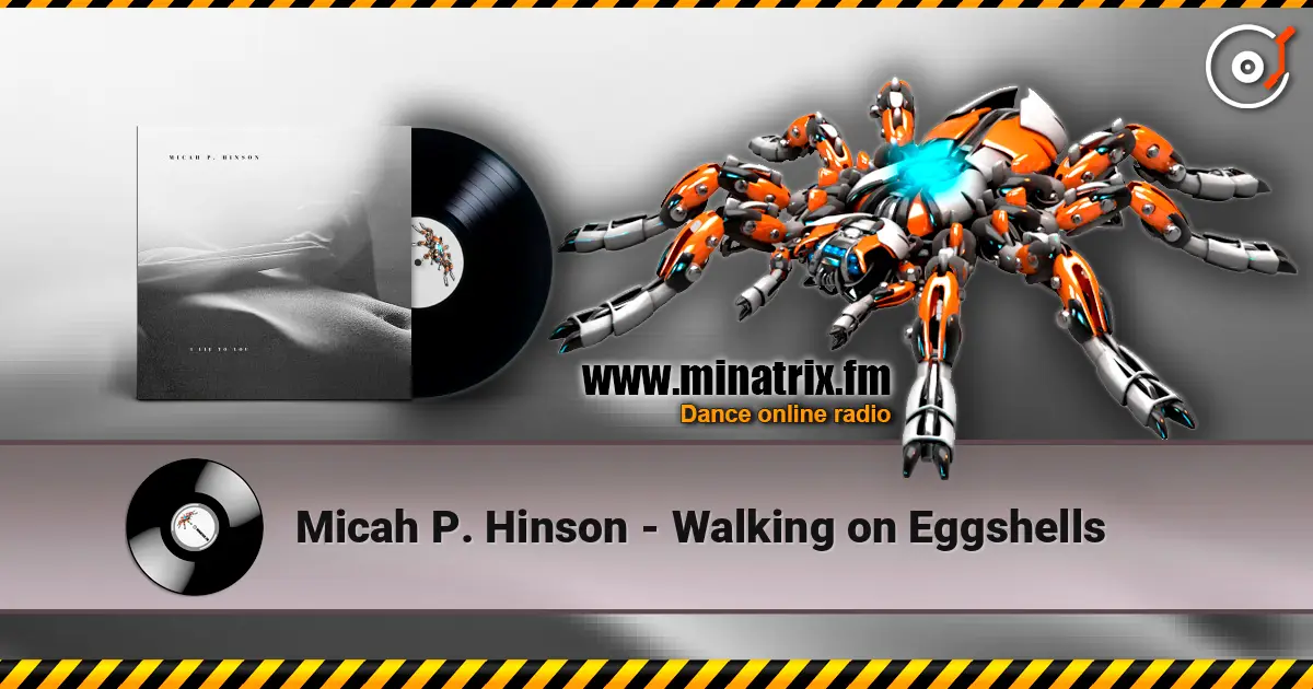 Micah P. Hinson - Walking on Eggshells online in hoher Qualität hören | Minatrix.FM