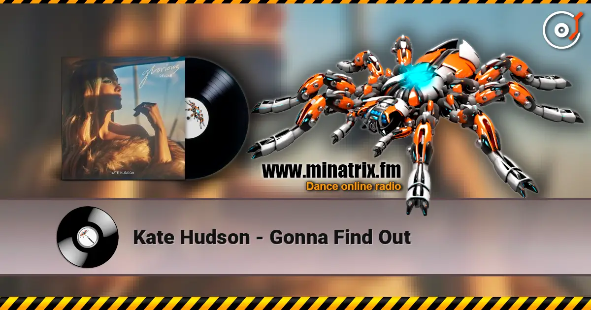 Kate Hudson - Gonna Find Out online in hoher Qualität hören | Minatrix.FM