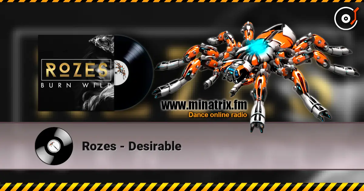 Rozes - Desirable online in hoher Qualität hören | Minatrix.FM
