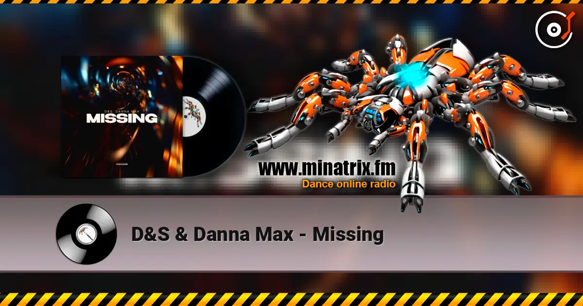 D&S & Danna Max - Missing online in hoher Qualität hören | Minatrix.FM