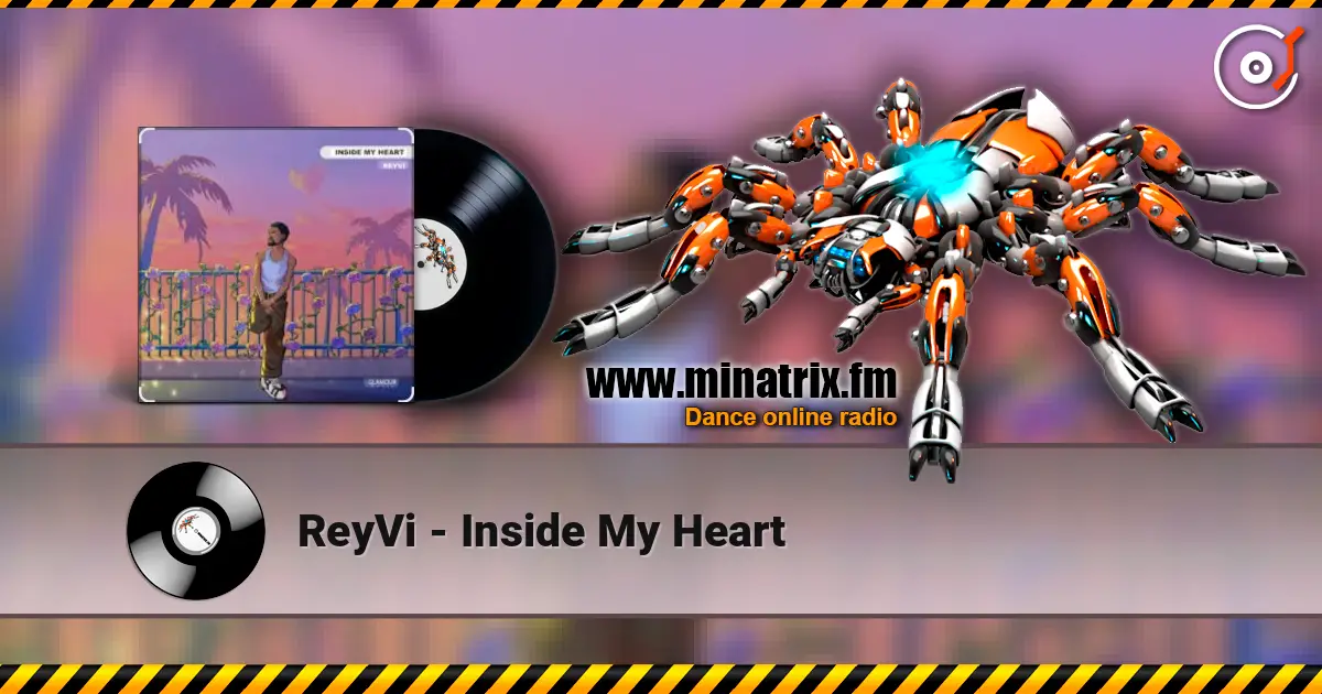 ReyVi - Inside My Heart online in hoher Qualität hören | Minatrix.FM