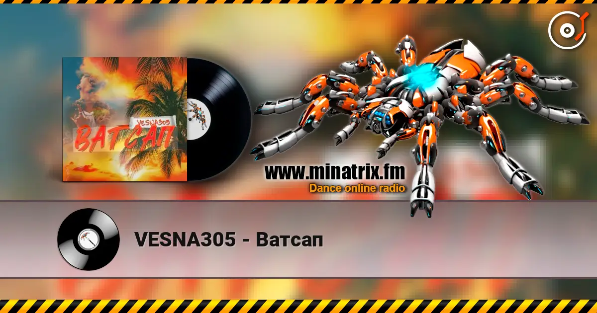 VESNA305 - Ватсап online in hoher Qualität hören | Minatrix.FM