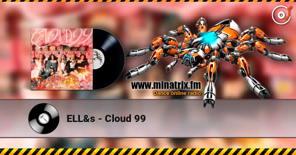 ELL&s - Cloud 99 online in hoher Qualität hören | Minatrix.FM