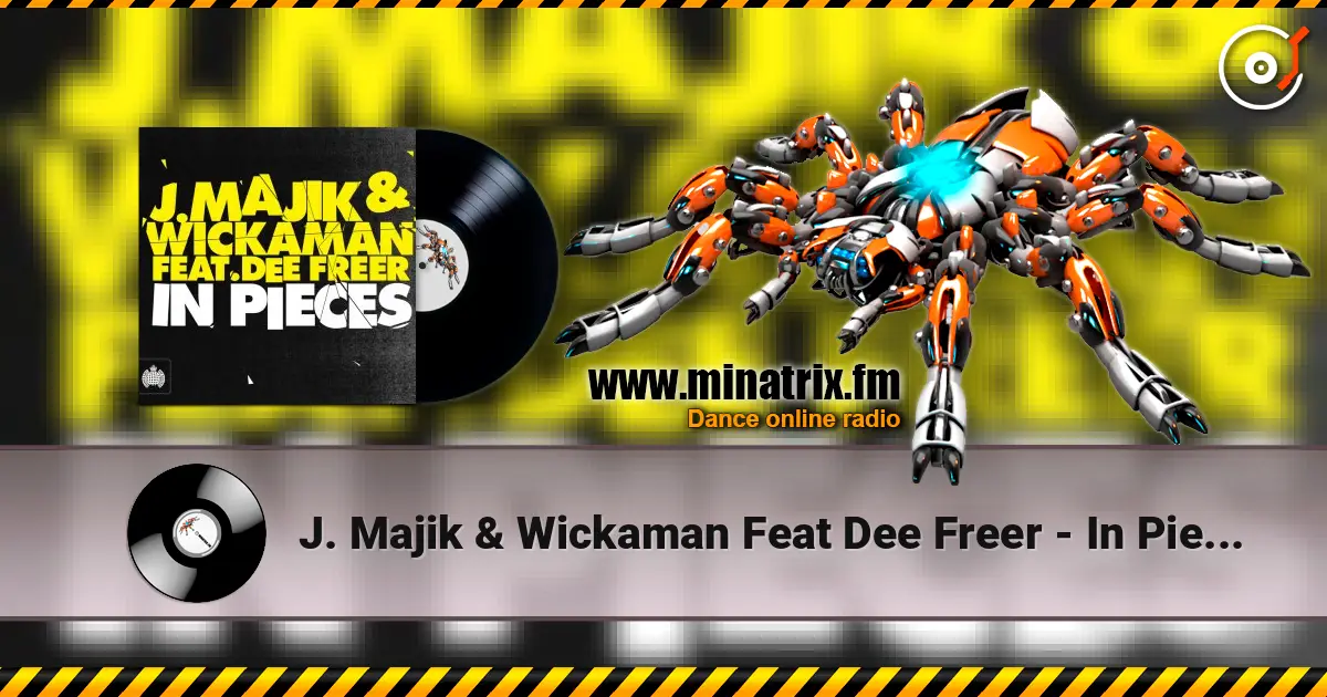 J. Majik & Wickaman Feat Dee Freer - In Pieces (7th Heaven Edit) online in hoher Qualität hören | Minatrix.FM