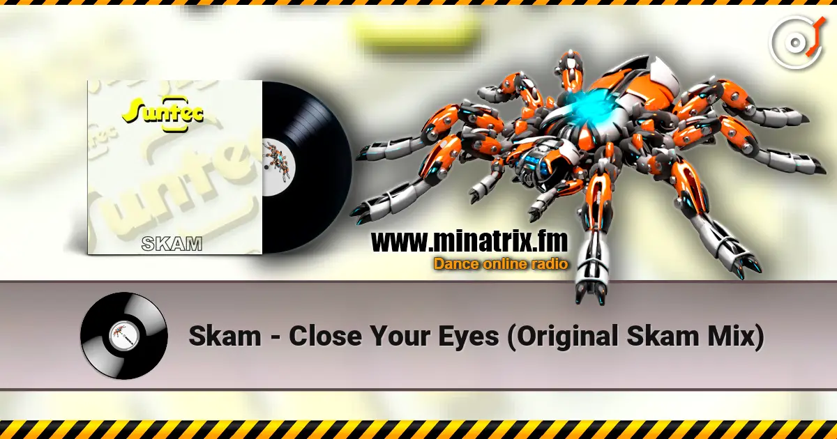 Skam - Close Your Eyes (Original Skam Mix) online in hoher Qualität hören | Minatrix.FM