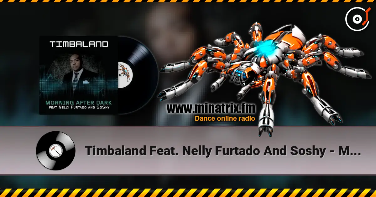 Timbaland Feat. Nelly Furtado And Soshy - Morning After Dark (Main) online in hoher Qualität hören | Minatrix.FM