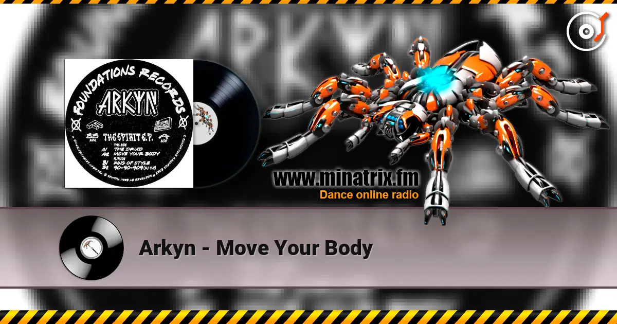 Arkyn - Move Your Body online in hoher Qualität hören | Minatrix.FM