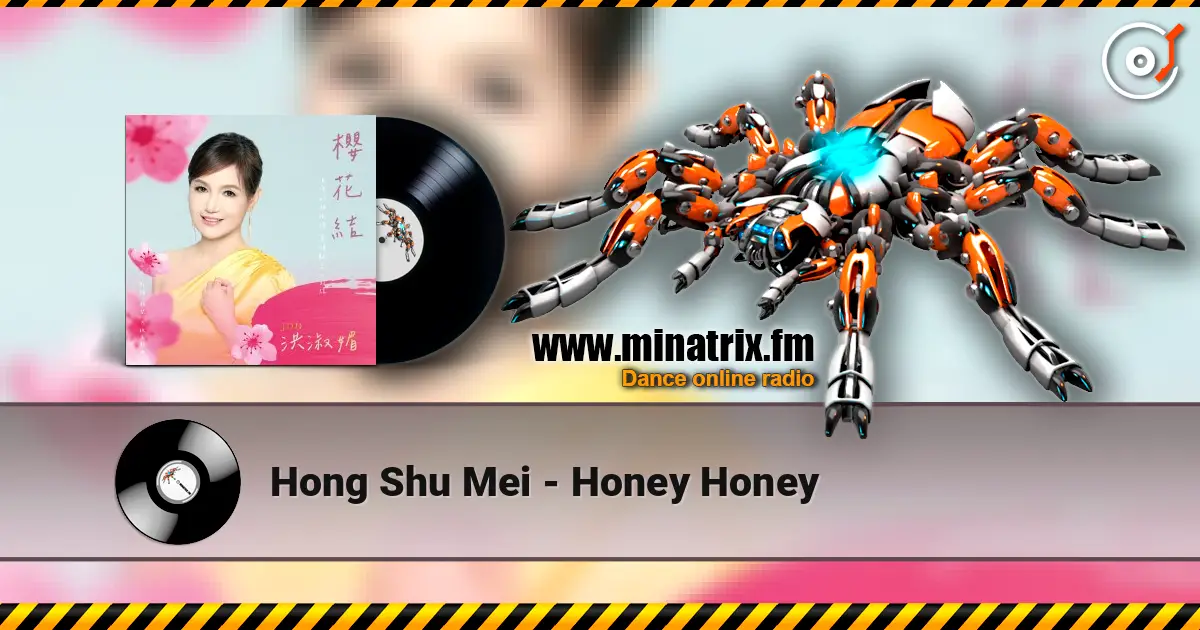Hong Shu Mei - Honey Honey online in hoher Qualität hören | Minatrix.FM