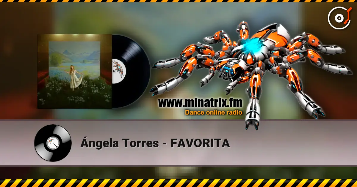 Ángela Torres - FAVORITA online in hoher Qualität hören | Minatrix.FM