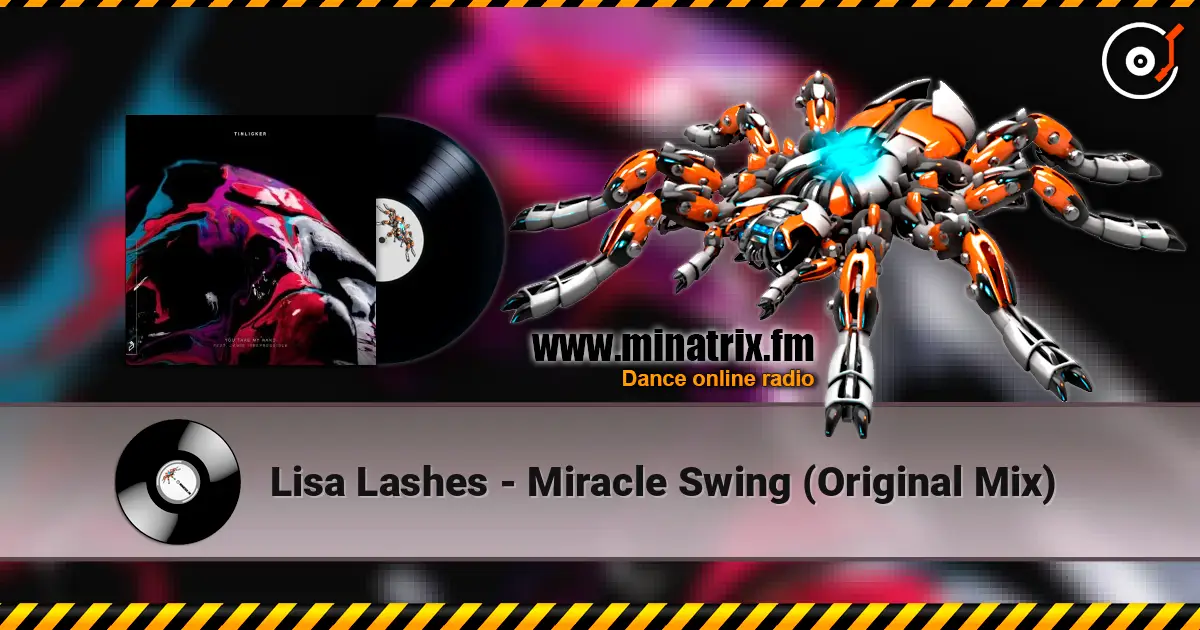 Lisa Lashes - Miracle Swing (Original Mix) online in hoher Qualität hören | Minatrix.FM