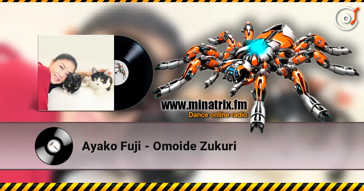 Ayako Fuji - Omoide Zukuri online in hoher Qualität hören | Minatrix.FM