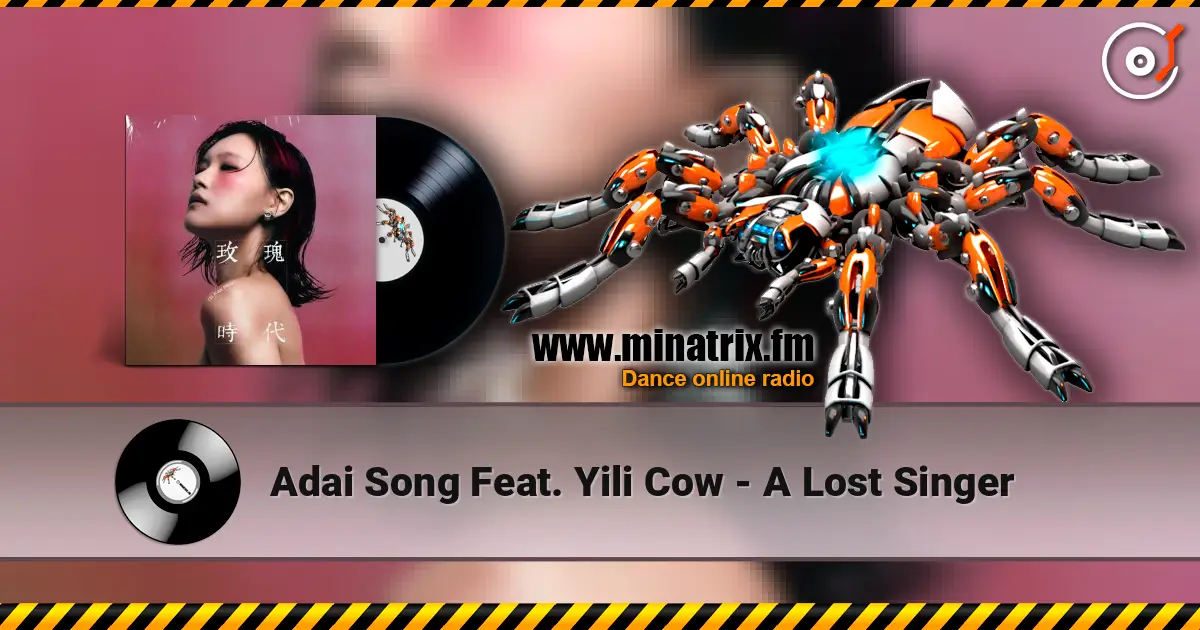 Adai Song Feat. Yili Cow - A Lost Singer online in hoher Qualität hören | Minatrix.FM
