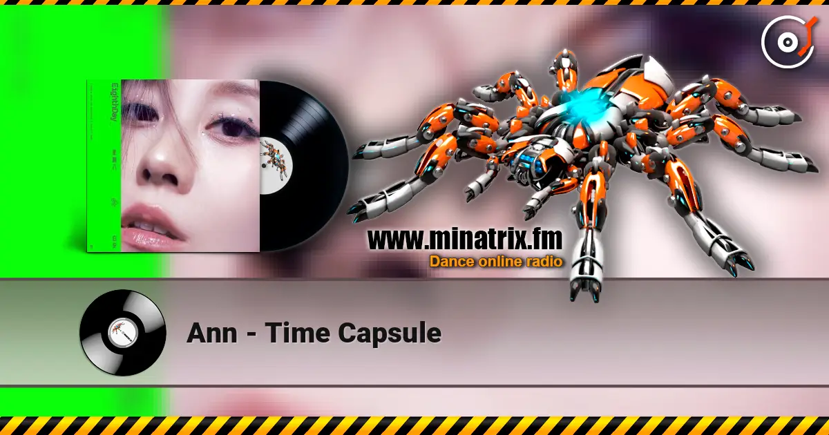 Ann - Time Capsule online in hoher Qualität hören | Minatrix.FM