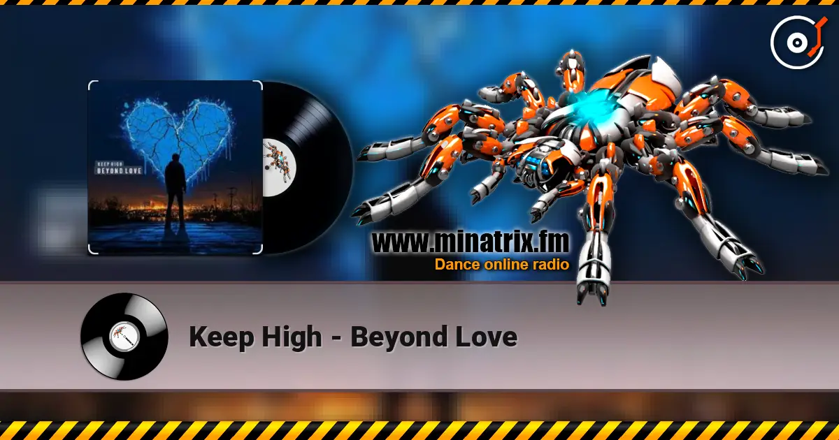 Keep High - Beyond Love online in hoher Qualität hören | Minatrix.FM