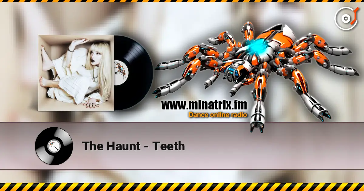 The Haunt - Teeth online in hoher Qualität hören | Minatrix.FM