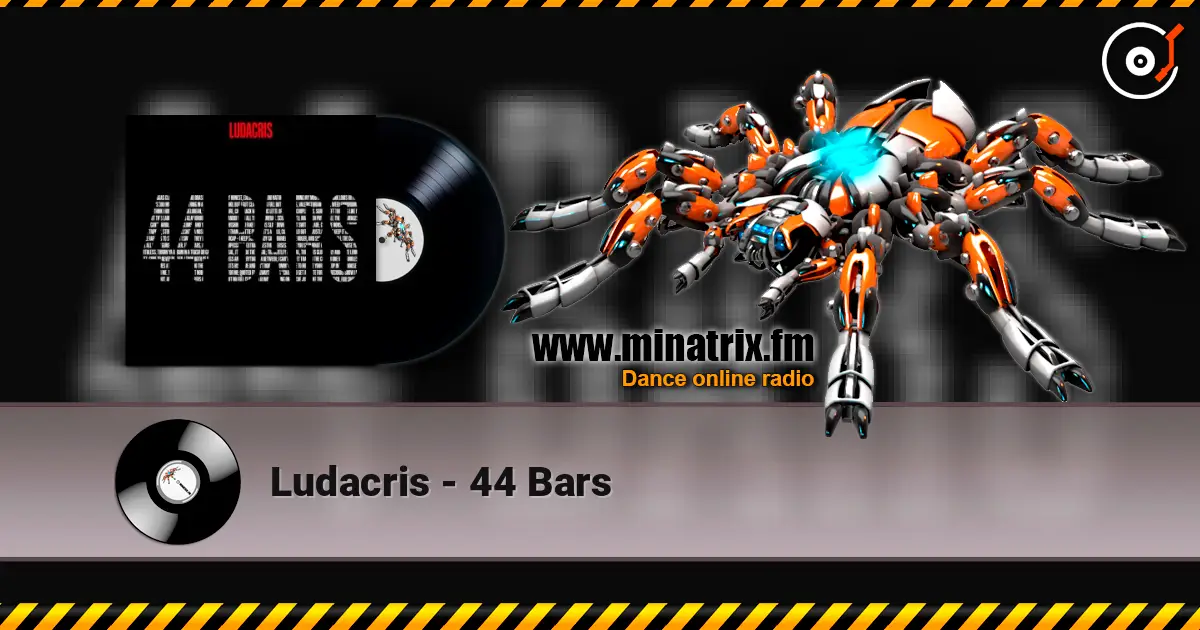 Ludacris - 44 Bars online in hoher Qualität hören | Minatrix.FM
