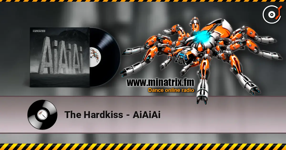 The Hardkiss - AiAiAi online in hoher Qualität hören | Minatrix.FM