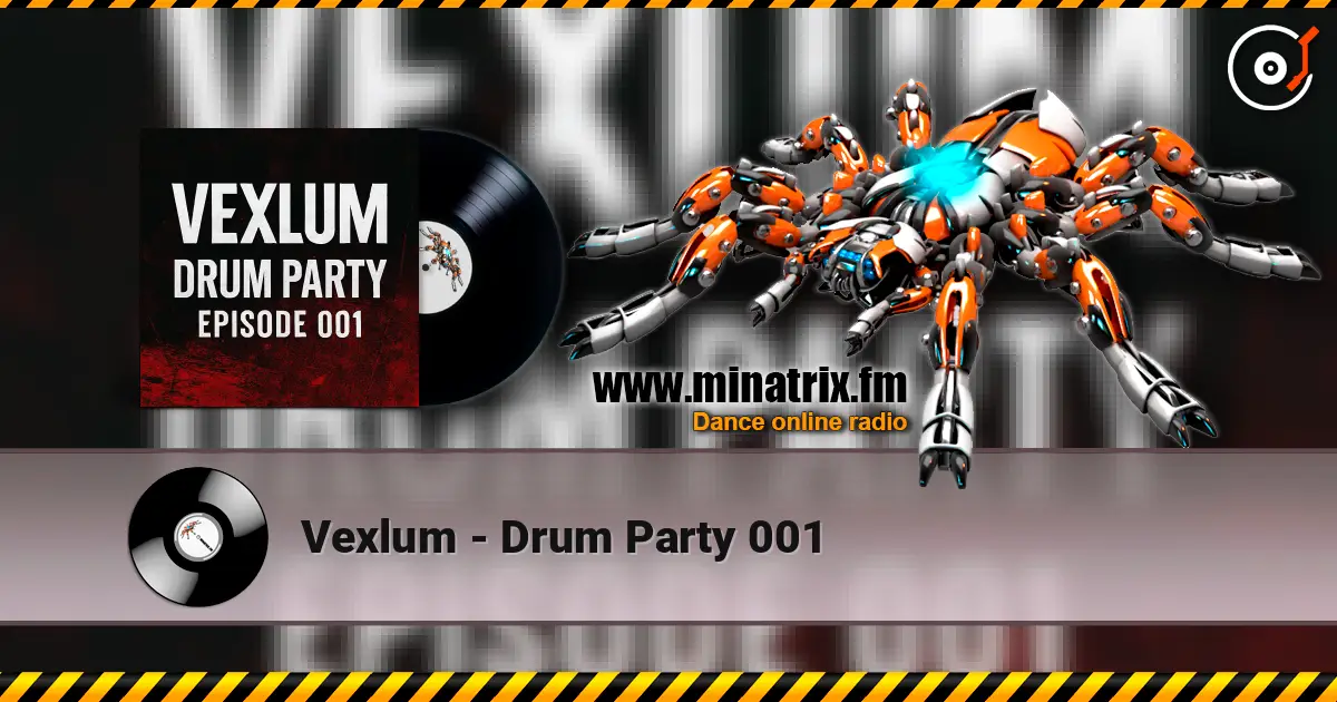 Vexlum - Drum Party 001 online in hoher Qualität hören | Minatrix.FM