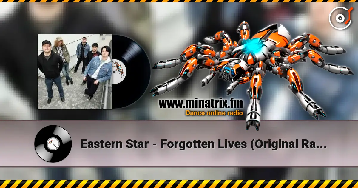 Eastern Star - Forgotten Lives (Original Radio Edit) online in hoher Qualität hören | Minatrix.FM