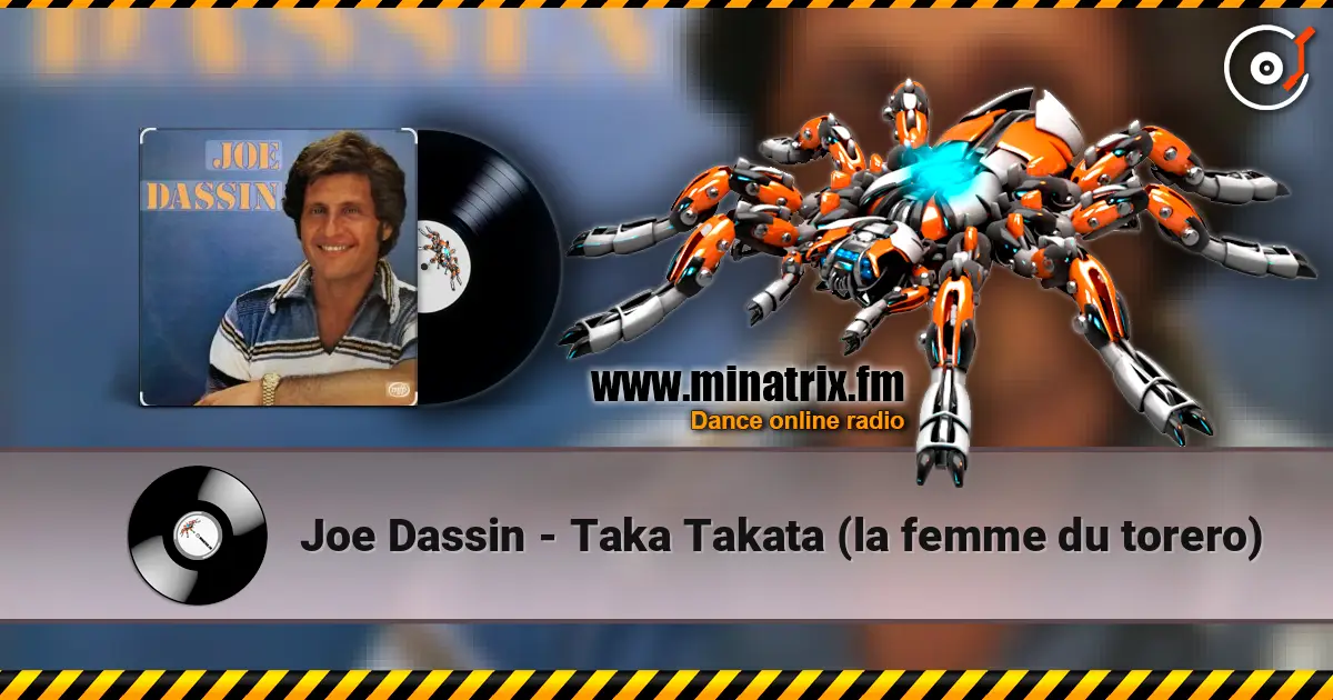 Joe Dassin - Taka Takata (la femme du torero) online in hoher Qualität hören | Minatrix.FM
