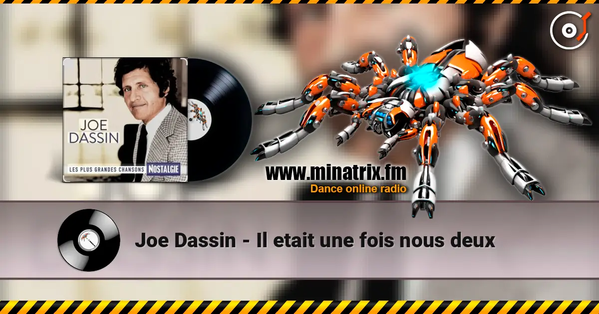 Joe Dassin - Il etait une fois nous deux online in hoher Qualität hören | Minatrix.FM
