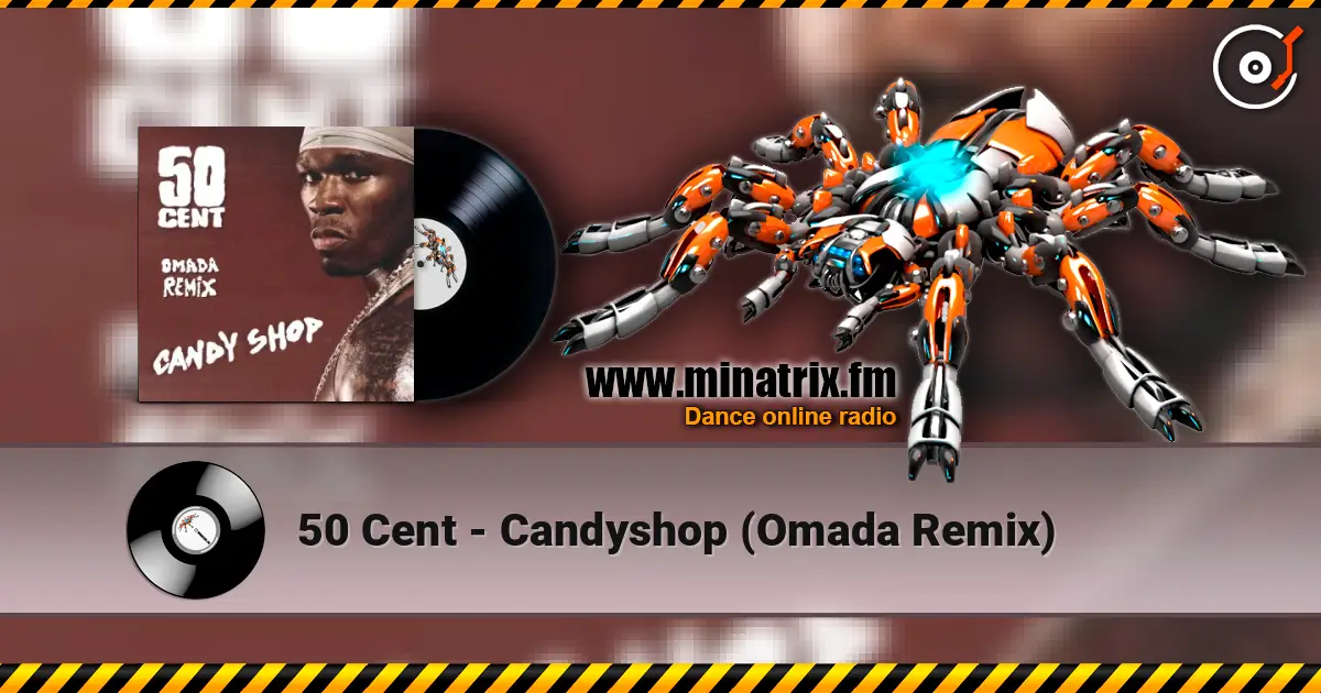 50 Cent - Candyshop (Omada Remix) online in hoher Qualität hören | Minatrix.FM
