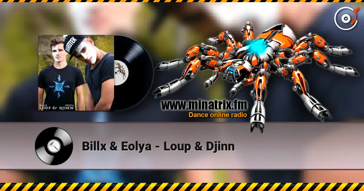 Billx & Eolya - Loup & Djinn online in hoher Qualität hören | Minatrix.FM