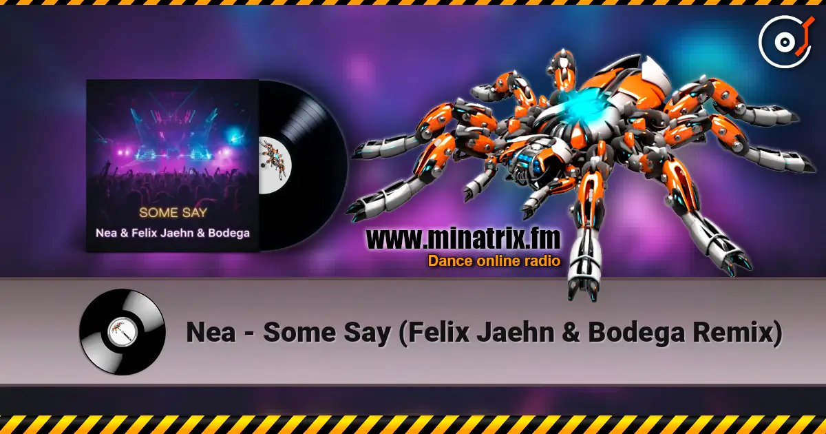 Nea - Some Say (Felix Jaehn & Bodega Remix) online in hoher Qualität hören | Minatrix.FM