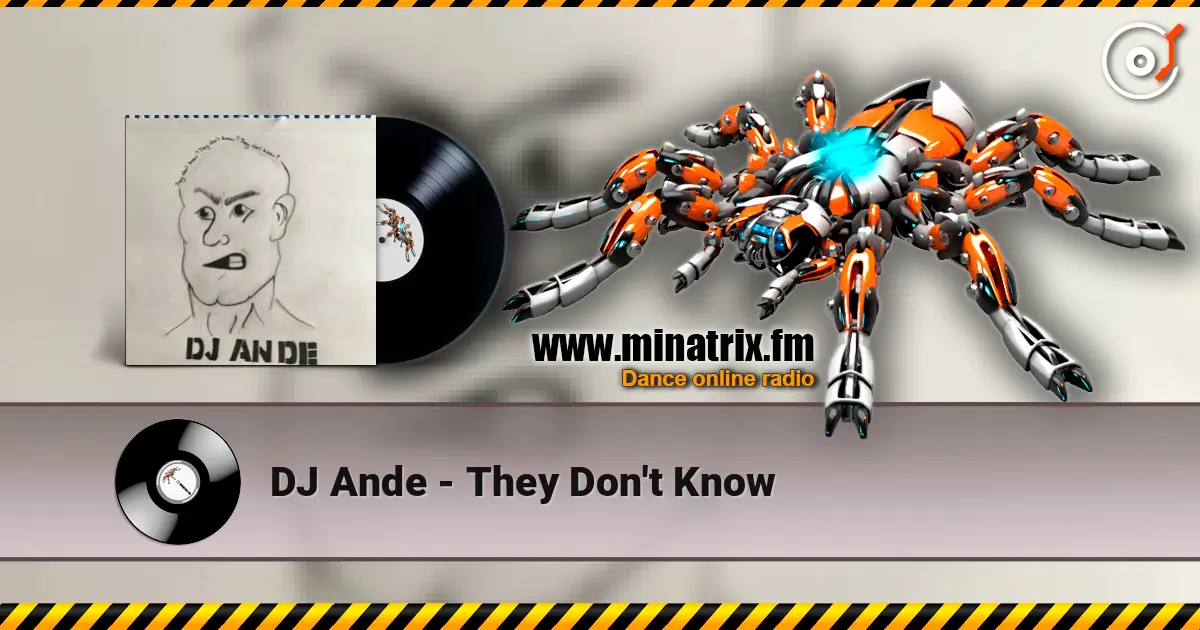 DJ Ande - They Don't Know online in hoher Qualität hören | Minatrix.FM