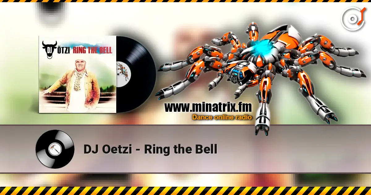 DJ Oetzi - Ring the Bell online in hoher Qualität hören | Minatrix.FM