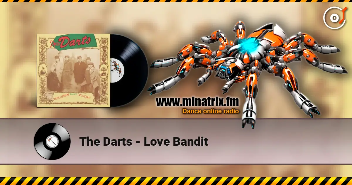 The Darts - Love Bandit online in hoher Qualität hören | Minatrix.FM