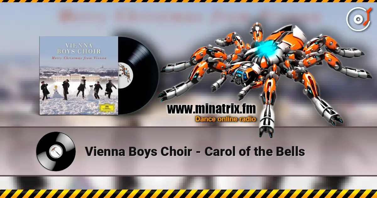 Vienna Boys Choir - Carol of the Bells online in hoher Qualität hören | Minatrix.FM