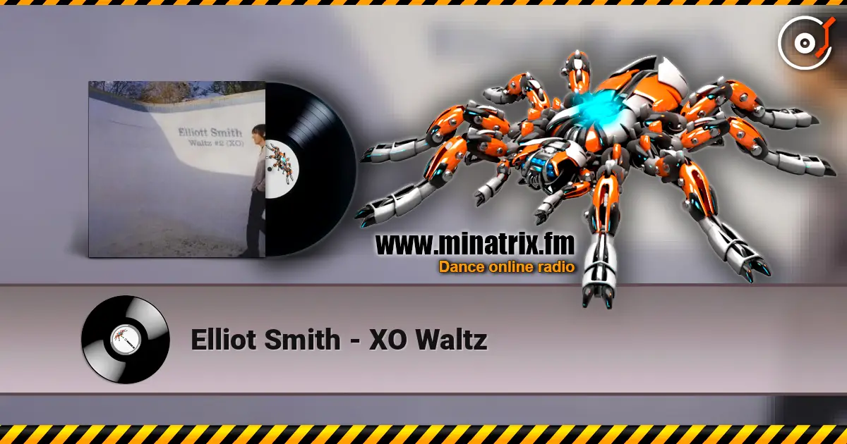 Elliot Smith - XO Waltz online in hoher Qualität hören | Minatrix.FM