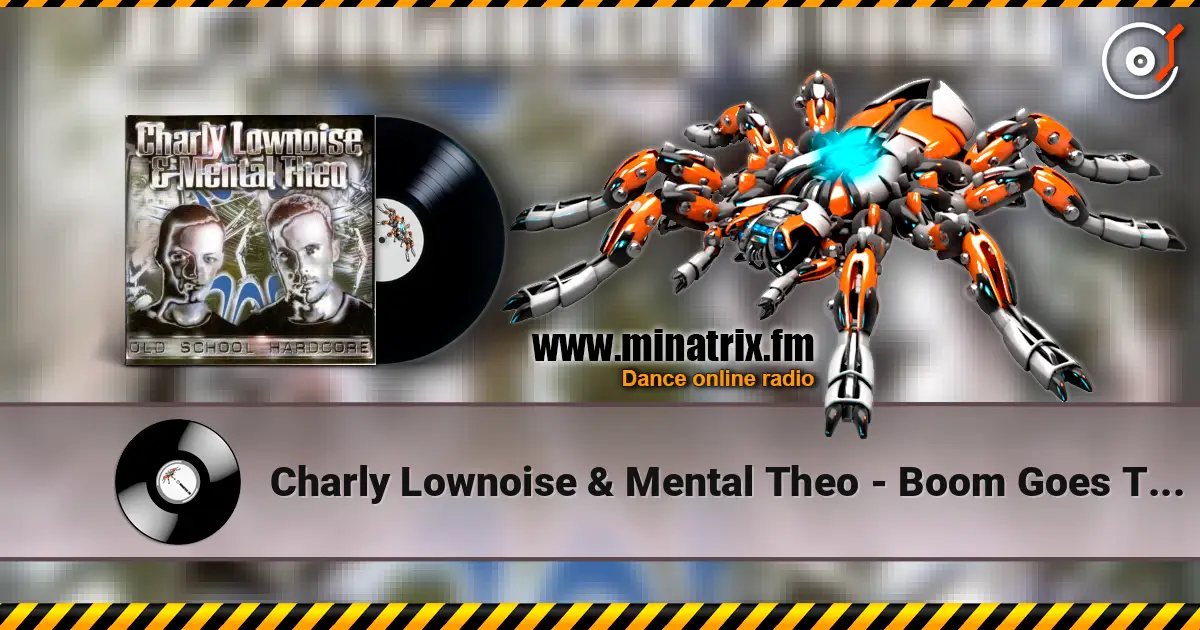 Charly Lownoise & Mental Theo - Boom Goes The Beat online in hoher Qualität hören | Minatrix.FM