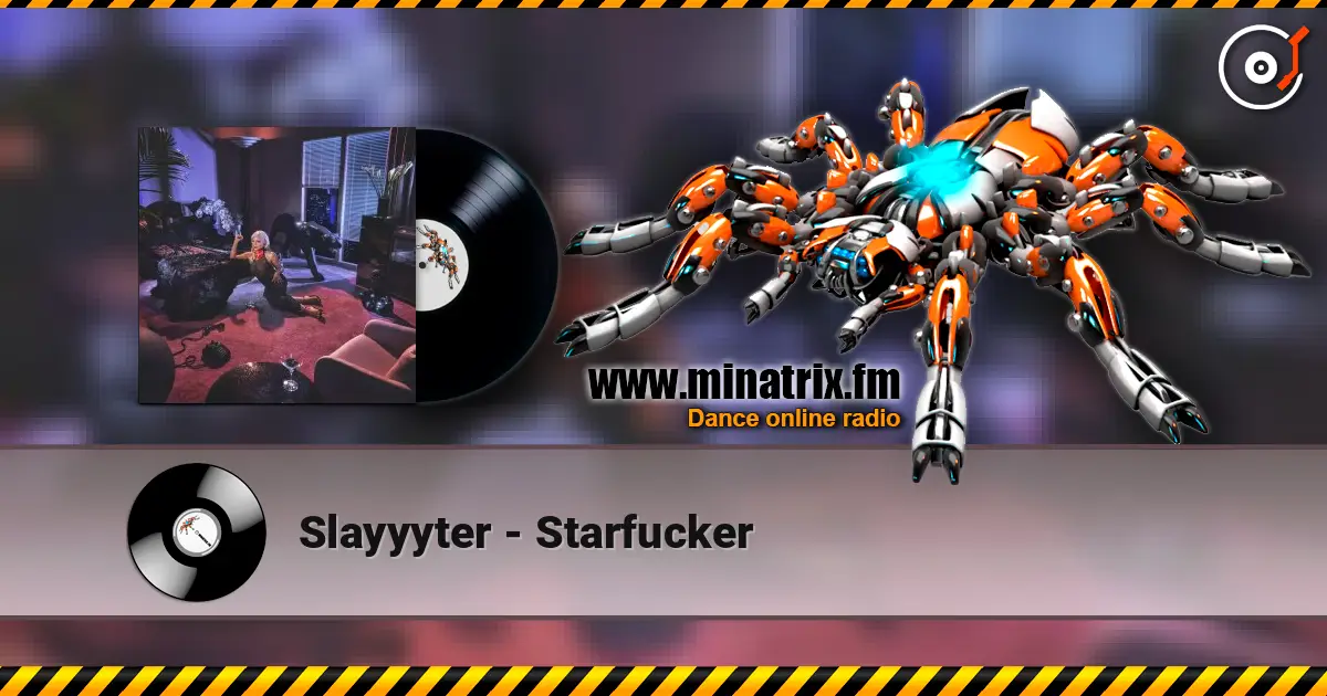 Slayyyter - Starfucker online in hoher Qualität hören | Minatrix.FM