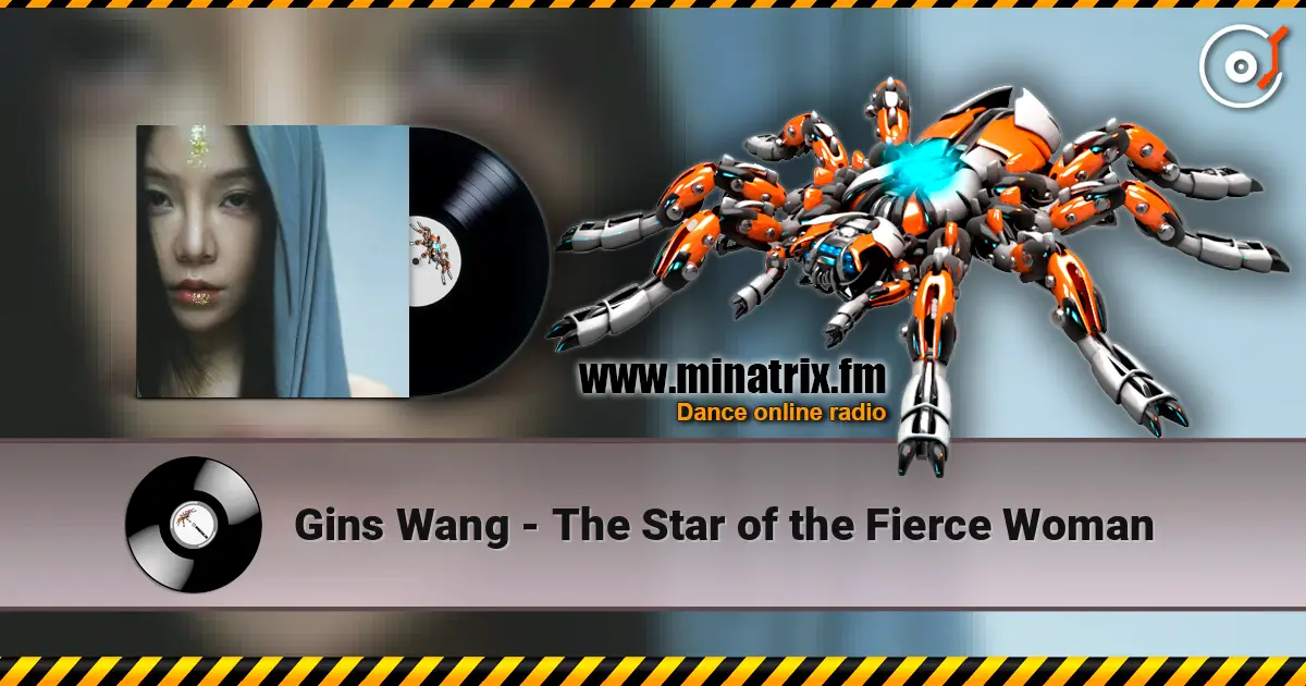 Gins Wang - The Star of the Fierce Woman online in hoher Qualität hören | Minatrix.FM