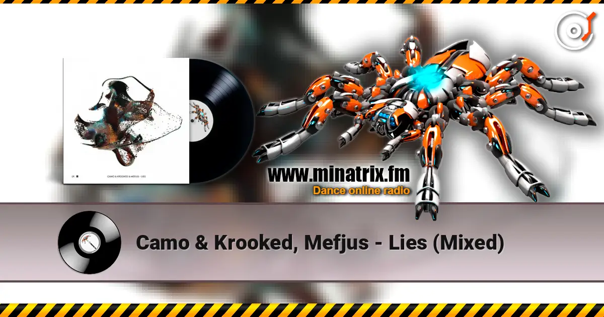 Camo & Krooked, Mefjus - Lies (Mixed) online in hoher Qualität hören | Minatrix.FM