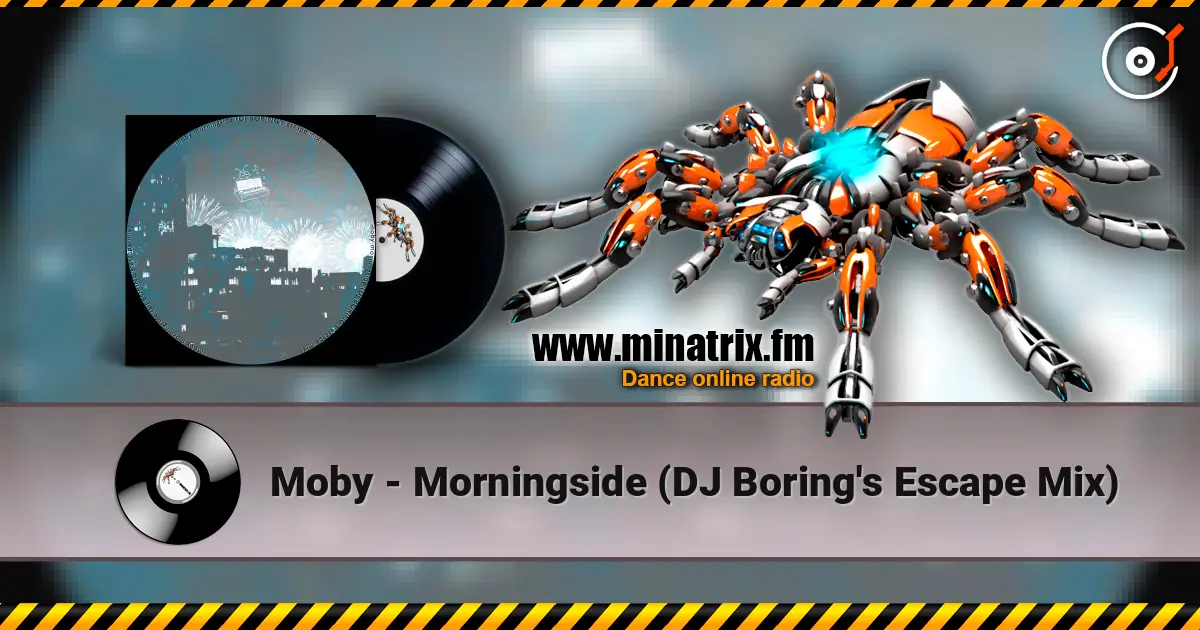 Moby - Morningside (DJ Boring's Escape Mix) online in hoher Qualität hören | Minatrix.FM