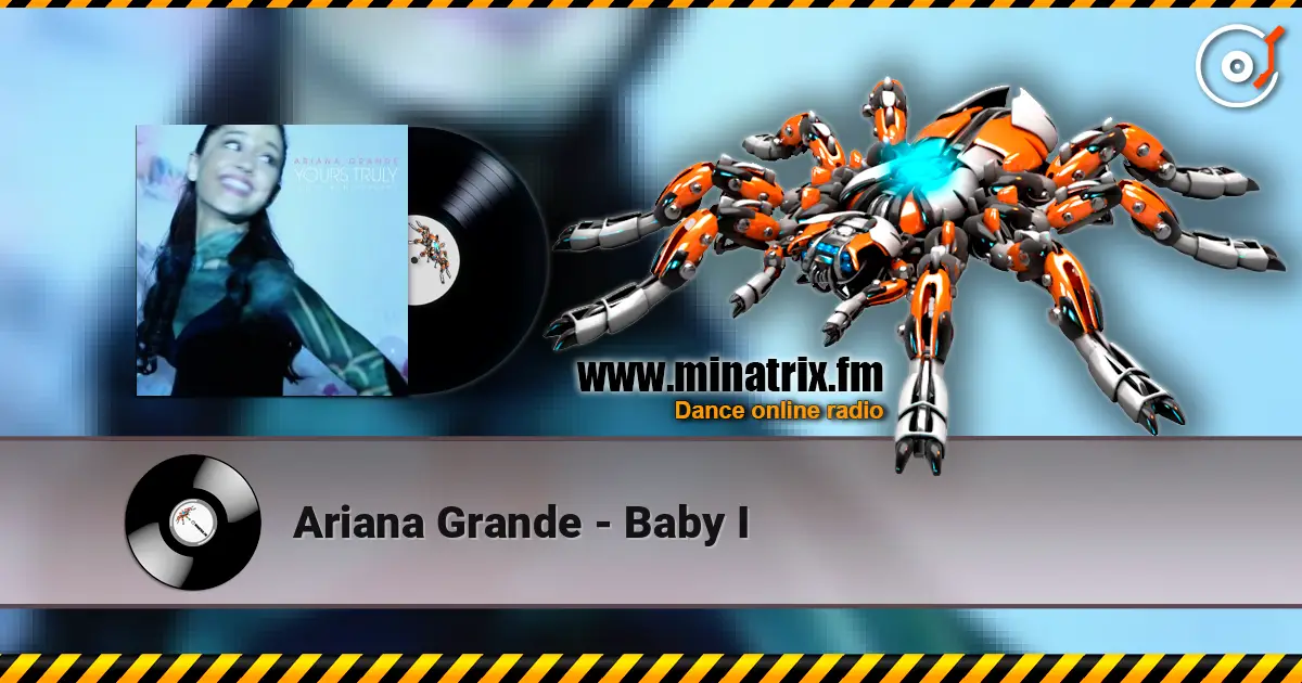 Ariana Grande - Baby I online in hoher Qualität hören | Minatrix.FM